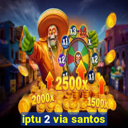 iptu 2 via santos